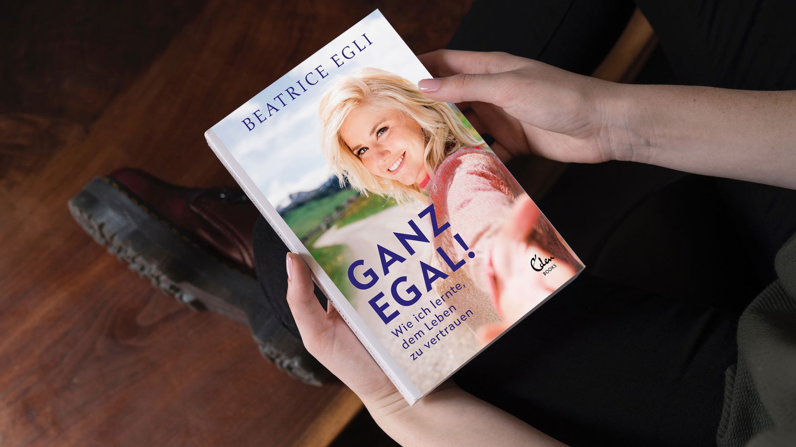 Die Biografie von Beatrice Egli: „Ganz egal! Wie ich lernte, dem Leben zu vertrauen“