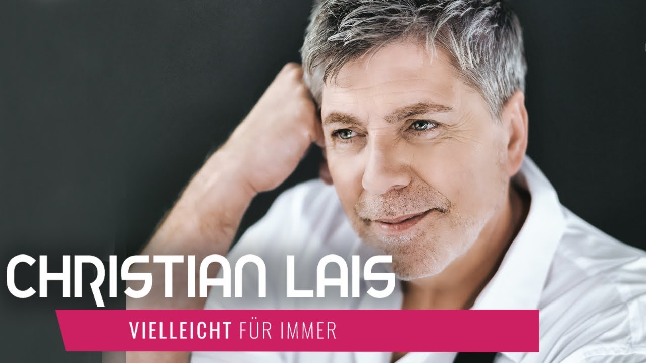 Christian Lais - Vielleicht für immer (Offizielles Video)