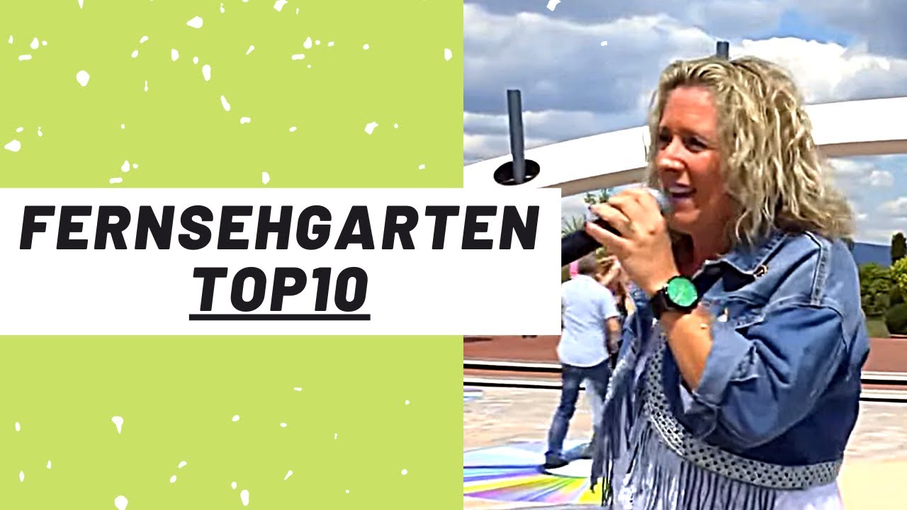 TOP 10 FERNSEHGARTEN AUFTRITTE ??