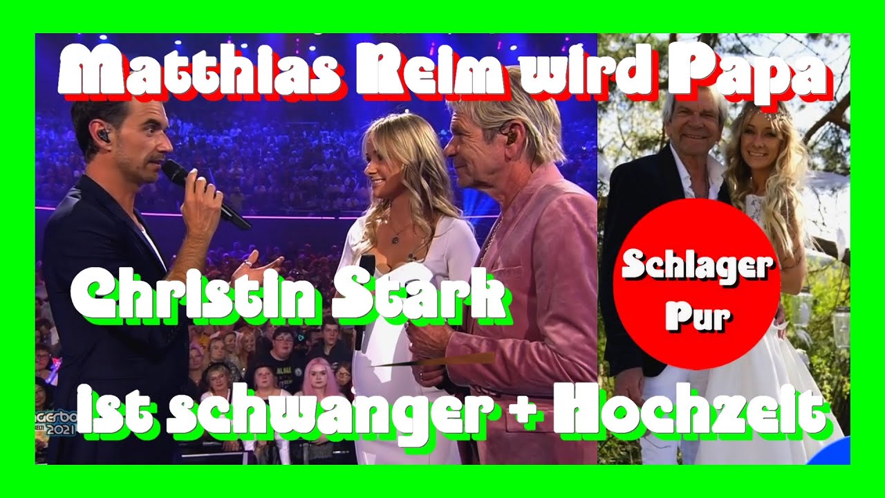 Matthias Reim wird Papa  / Christin Stark ist schwanger + Hochzeit (23.10.21)