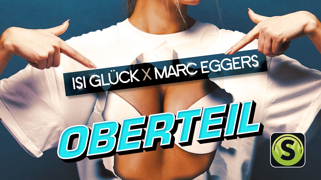 Isi Glück X Marc Eggers - Oberteil (Official Lyric Videos)