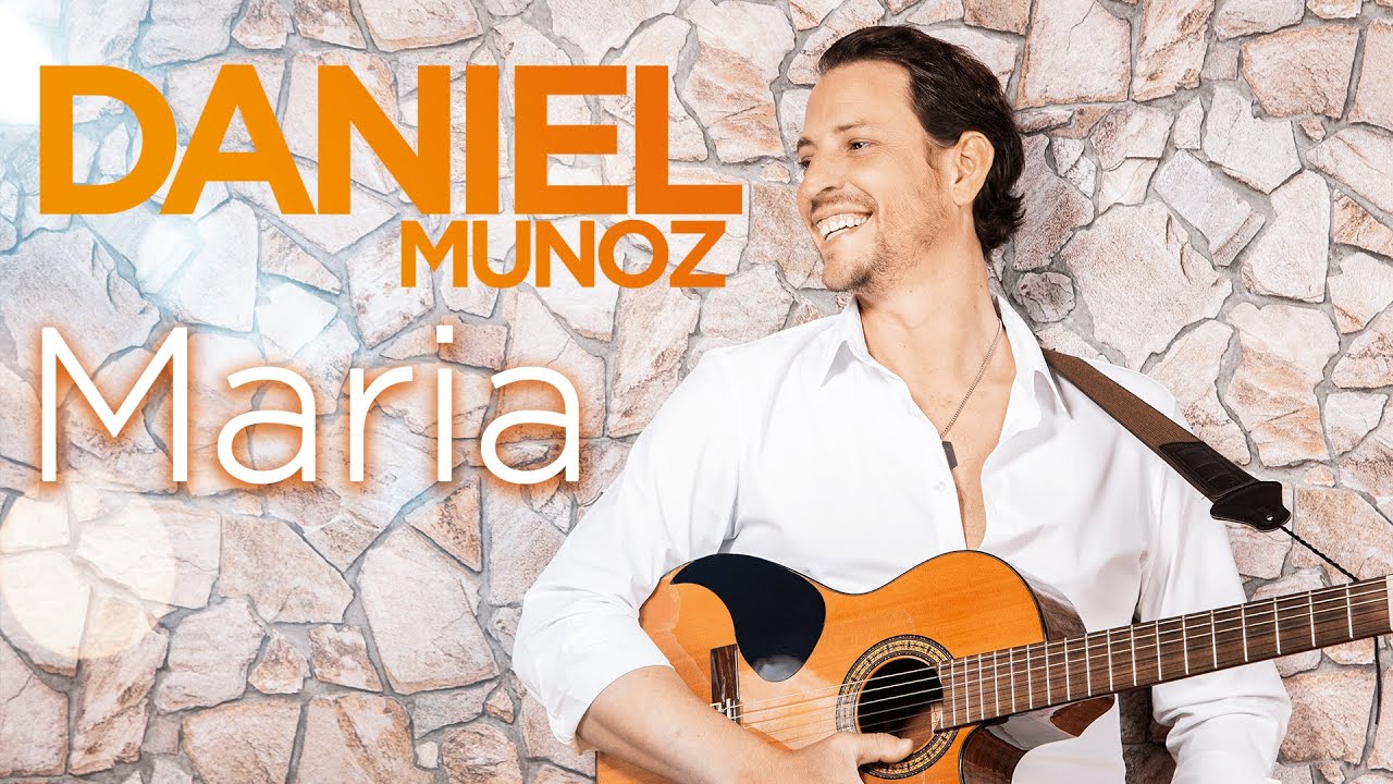 Daniel Munoz - Maria (Offizielles Video)